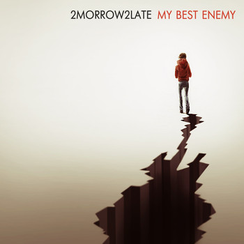 2morrow2late / - My Best Enemy