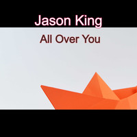 Jason King / - All Over You