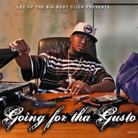 L.O.C. - Going for tha Gusto (Explicit)