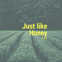 Lee - Just Like Honey