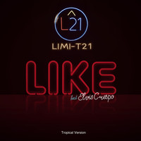 Limi-T21 - Like (Tropical Version) [feat. Elvis Crespo]