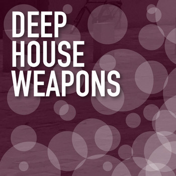 Various Artists - Deep House Weapons