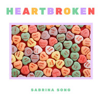 Sabrina Song - Heartbroken