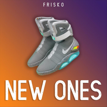 Frisko - New Ones (Explicit)