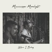 Mississippi Moonlight - Where I Belong