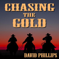 david phillips - Chasing the Gold