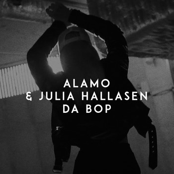 Alamo & Julia Hallasen - Da Bop