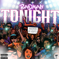 Badman - Tonight (Explicit)