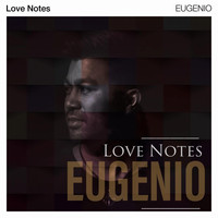 Eugenio - Love Notes