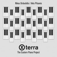 Nikos Ordoulidis & Akis Pitsanis - X-Terra: The Eastern Piano Project