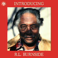 R.L. Burnside - Introducing R.L. Burnside