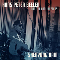 Hans Peter Beeler and the Cool Buzzers - Shenyang Rain