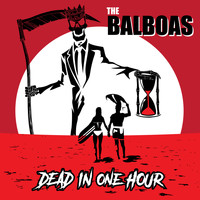 The Balboas - Dead in One Hour / Bad Penny (Explicit)