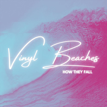 How They Fall - Vinyl Beaches