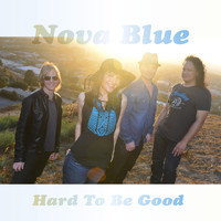 Nova Blue - Hard to Be Good