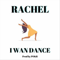 Rachel - I Wan Dance