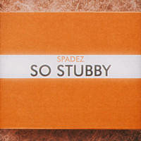 Spadez - So Stubby (feat. So Stubby)