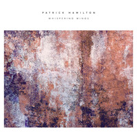 Patrick Hamilton - Whispering Wings