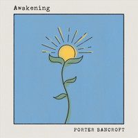 Porter Bancroft - Awakening