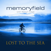 Memoryfield & Robyn Cage - Lost to the Sea