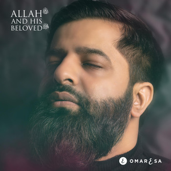 Omar Esa - Allah and His Beloved