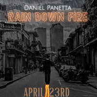 Daniel Panetta - Rain Down Fire