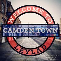 LeylaD - Welcome to Camden Town