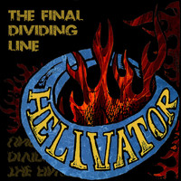 Helivator - The Final Dividing Line