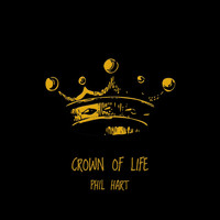 Phil Hart - Crown of Life