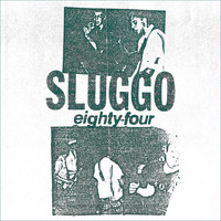Sluggo - Eighty-Four (Explicit)