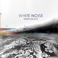 Sean Cleland - White Noise