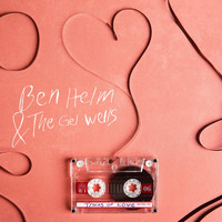 Ben Helm & the Gel Wells - Tracks of Love