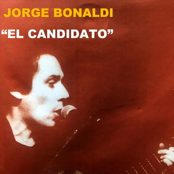 Jorge Bonaldi - "El Candidato"