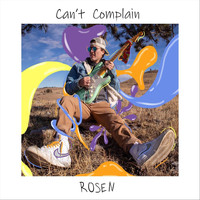 Rosen - Can't Complain