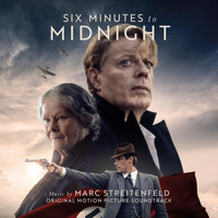 Marc Streitenfeld - Six Minutes to Midnight (Original Motion Picture Soundtrack)
