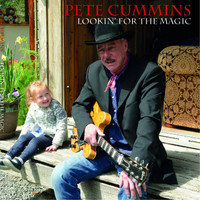 Pete Cummins - Looking for the Magic
