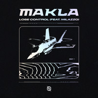 Makla - Lose Control