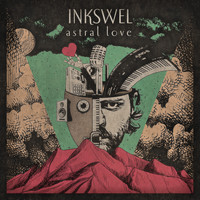 Inkswel - Astral Love (Deluxe Edition)