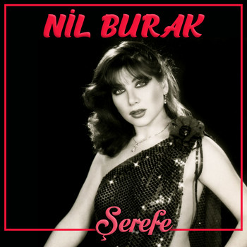Nil Burak - Şerefe