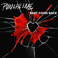 Punchline - Baby Come Back
