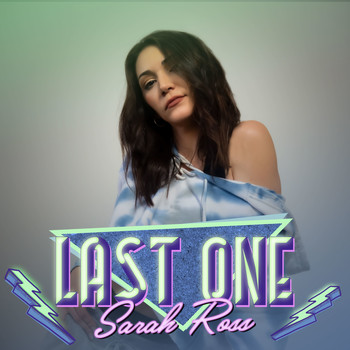 Sarah Ross - Last One (Explicit)