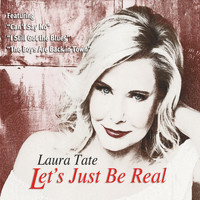 Laura Tate - Let's Just Be Real