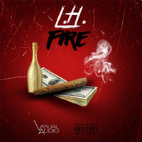 L.H. - Fire (Explicit)