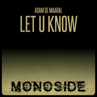 Adam De Maaral - Let U Know