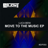 Luca Beni - Move To The Music EP
