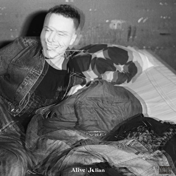 Julian - Alive (Explicit)