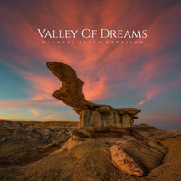 Michael Allen Harrison - Valley of Dreams