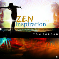 Tom Jordan - Zen Inspiration