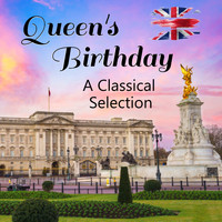 Glorious Symphony Orchestra - Queen's Birthday A Classical Selection