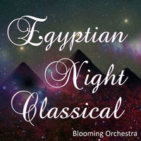 Blooming Orchestra - Egyptian Night Classical